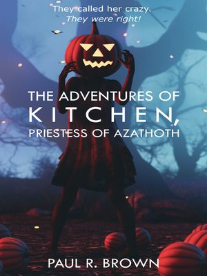 cover image of The Adventures of Kitchen, Priestess of Azathoth